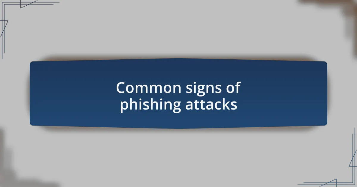 Common signs of phishing attacks