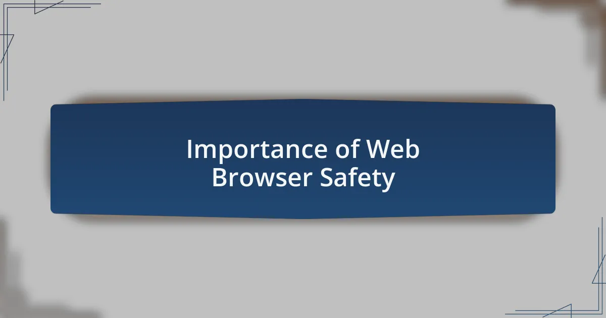 Importance of Web Browser Safety