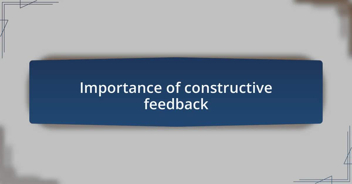 Importance of constructive feedback