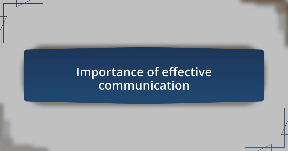 Importance of effective communication