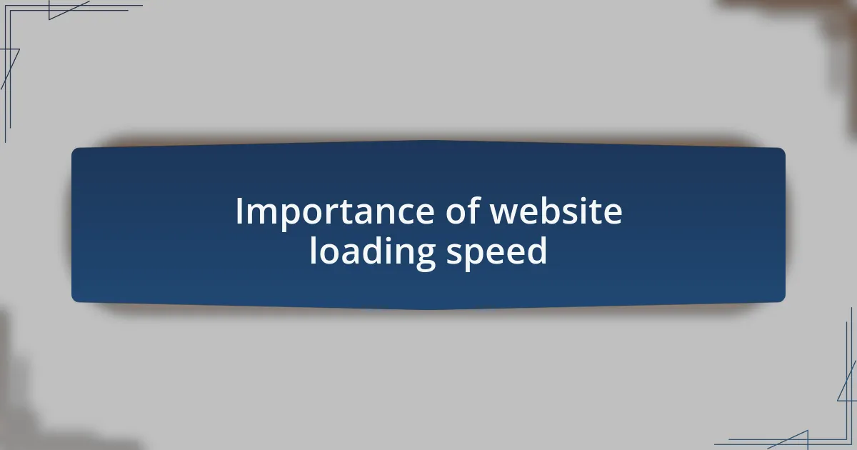 Importance of website loading speed