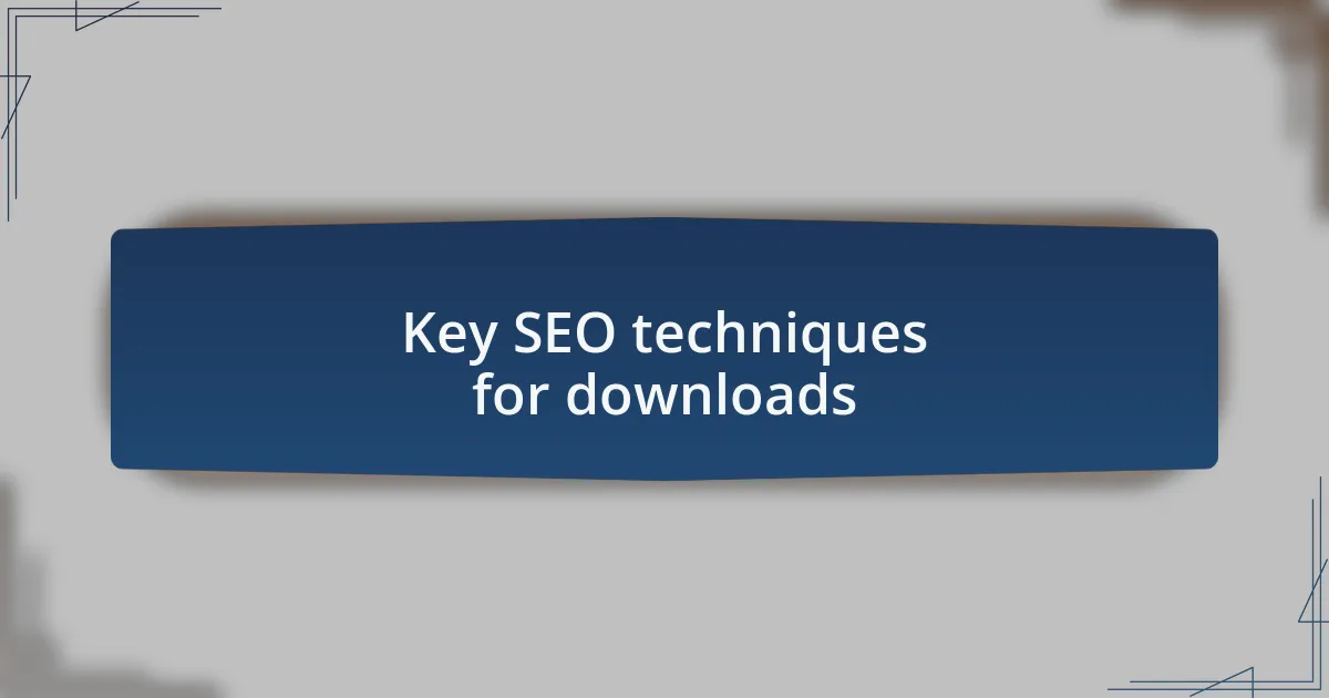Key SEO techniques for downloads