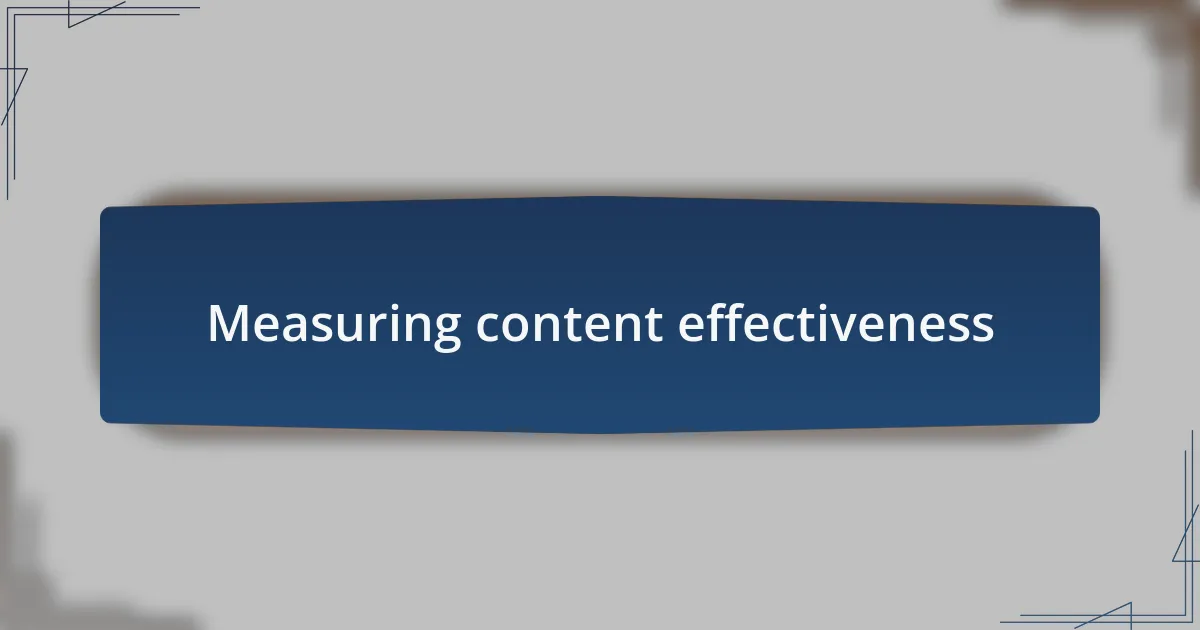 Measuring content effectiveness