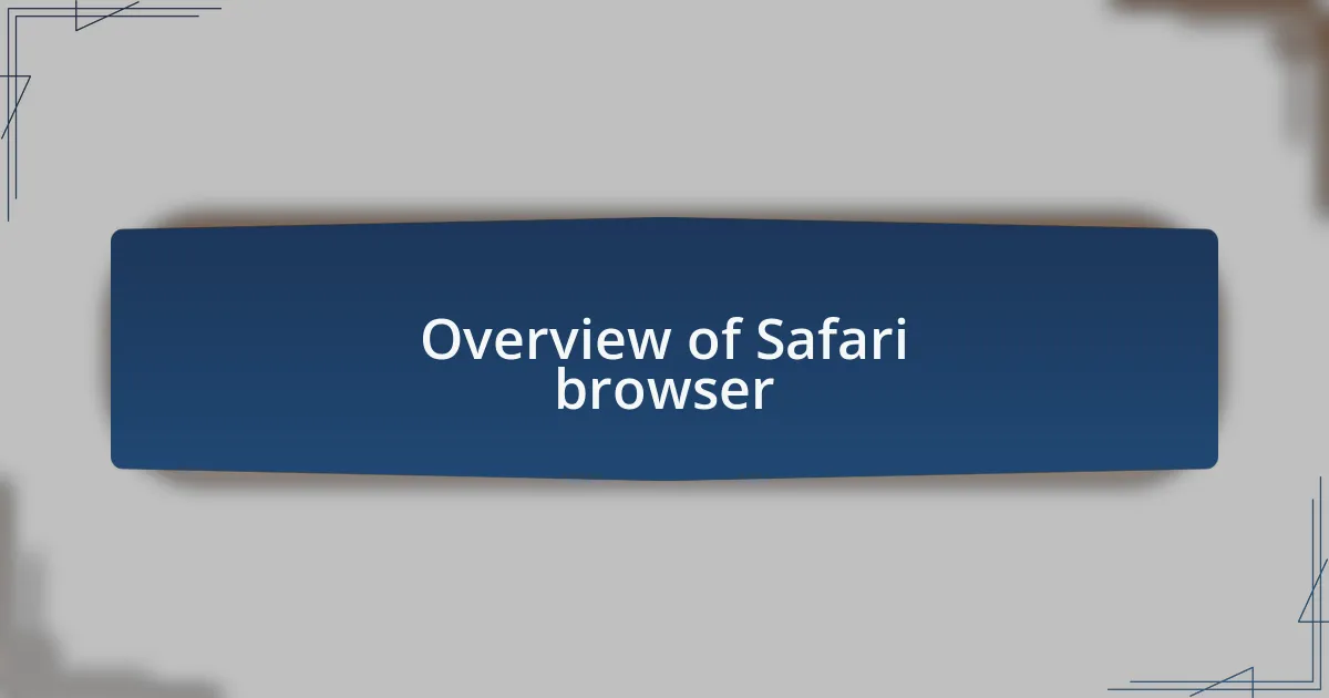 Overview of Safari browser
