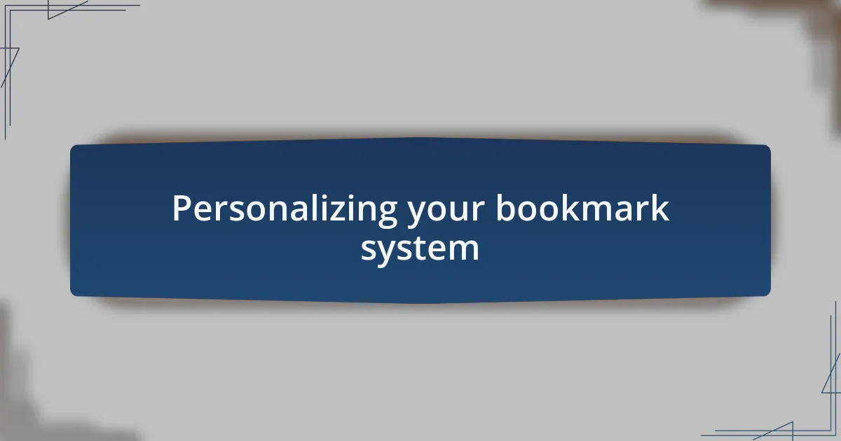 Personalizing your bookmark system