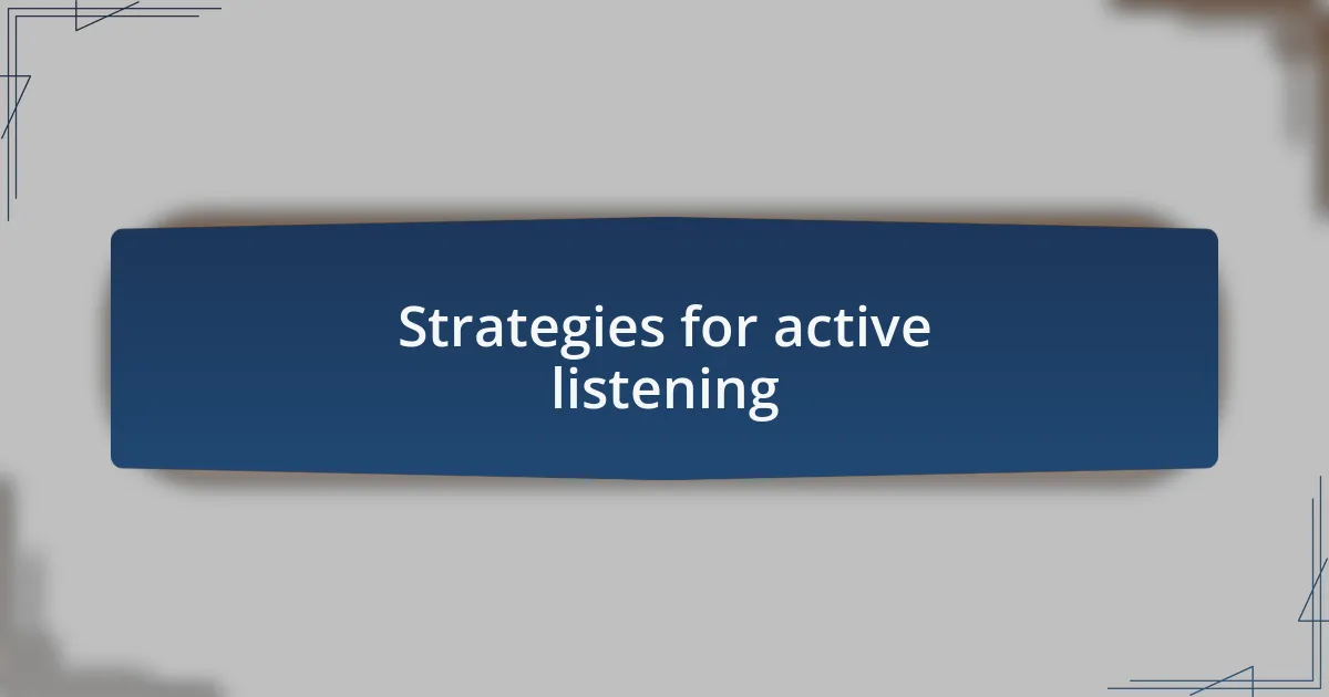 Strategies for active listening
