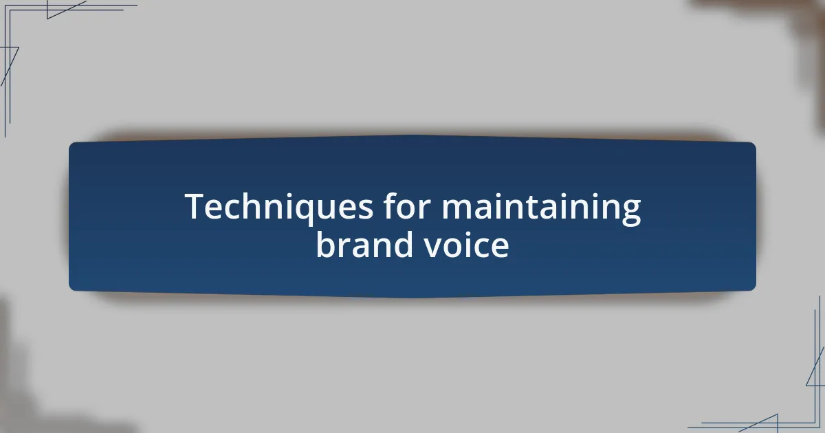 Techniques for maintaining brand voice