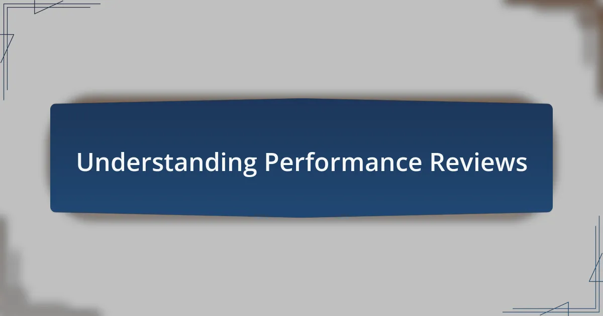 Understanding Performance Reviews