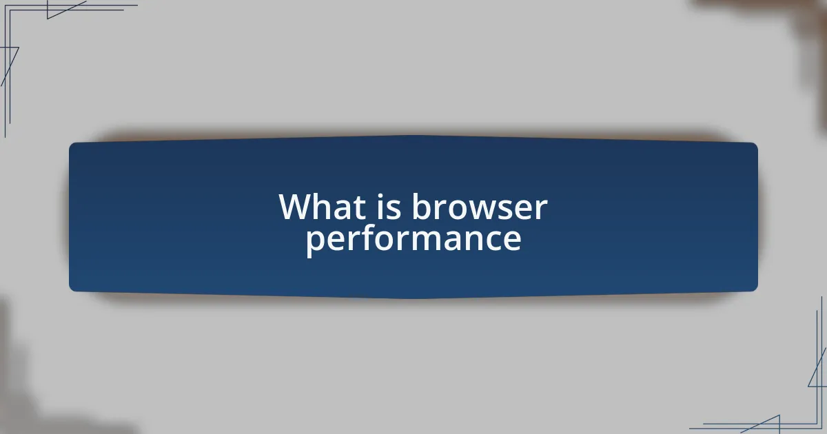 What is browser performance